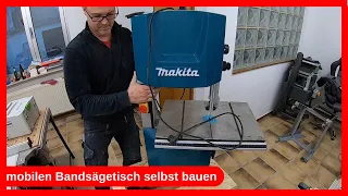 selbst gebauter mobiler Bandsägetisch für meine neue Werkstatt / DIY