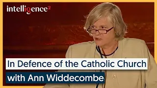 In Defence of the Catholic Church ✝️ - Ann Widdecombe [2009] | Intelligence Squared