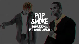 POP SMOKE ft. Juice WRLD - DIOR (REMIX) (Official Audio)