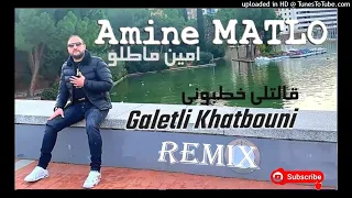 Cheb Amine Matlo - Galetli Khatbouni @ Mix By DJ KHALED 22 ©  الشاب امين الماتلو _ قاتلي خطبوني