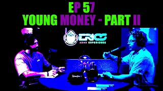 Young Money - Part II  | Ep 57 | Eric's ADHD Experience