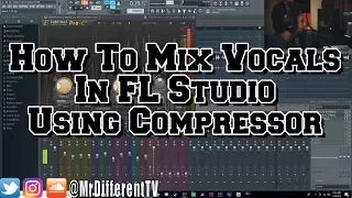 Mixing Vocals in FL Studio 2018 pt.2 Compressing Vocals