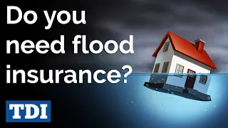 Why you need flood insurance