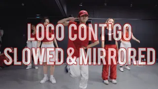 LOCO CONTIGO | YUMEKI CHOREOGRAPHY | SLOWED & MIRRORED