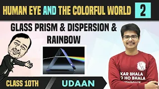 Human Eye and The Colorful World 02 | Dispersion of Light | Rainbow Formation | Class 10 | NCERT