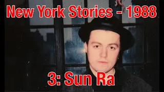 New York Stories 1988 - Part 3 - Sun Ra