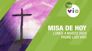 Misa de hoy ⛪ Lunes 4 Marzo de 2024, Padre Luis Vivó #TeleVID #MisaDeHoy #Misa