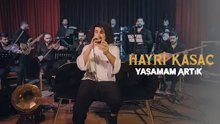 Hayri Kasaç-Yaşamam Artık