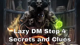 6. Lazy DM Prep Step 4: Secrets and Clues