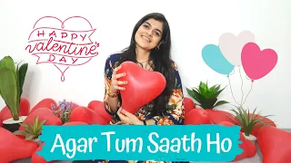 AGAR TUM SAATH HO | MUSIC COVER | VALENTINES SPECIAL SONG | Khushi Nagda