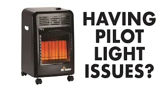 Mr. Heater Pilot Light Not Staying Lit? (Cabinet Model MH18CH)