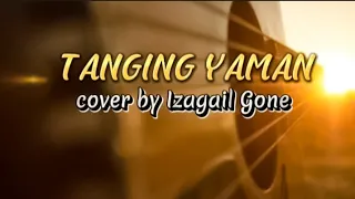 TANGING YAMAN LYRIC COVER | BABY IZA