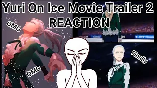 YURI ON ICE: Ice Adolescence Movie Trailer 2 Reaction | I AM DISAPPOINTED FOR BEING LATE