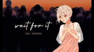 【memo】 Wait For It - Hamilton (female cover)