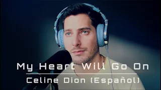 My Heart Will Go On - Celine Dion (Titanic Español)