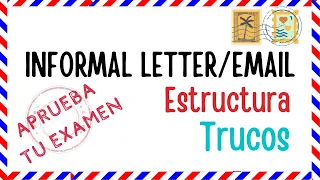 Cómo escribir una carta / letter o email informal en inglés B1 B2 - Writing Cambridge, APTIS, EOI