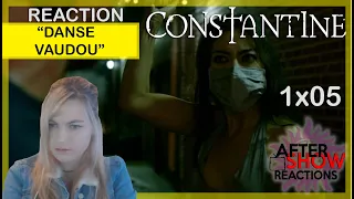 Constantine 1x05 - "Danse Vaudou" Reaction