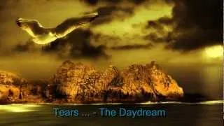 Tears... - The Daydream