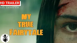 My True Fairytale | Official Trailer | 2021 | Emma Kennedy | A Drama Thriller Movie