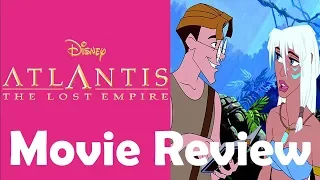 Movie Review | Disney's Atlantis: The Lost Empire (2001)