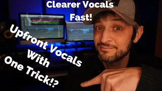 Better Home Recorded Vocals Fast | An Easy Way To Get Upfront Vocals