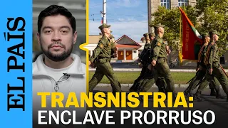 Transnistria, la región separatista de Moldavia en el foco de la guerra entre Rusia y Ucrania