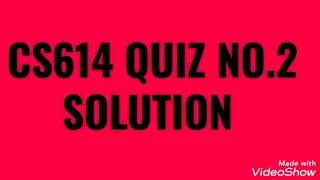 CS614 QUIZ # 2 SOLUTION ||VU QUIZ ||CS614 ||BY HSLEARNING