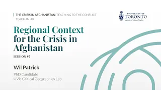 Regional Context for Crisis in Afghanistan – Session 1 – Wil Patrick