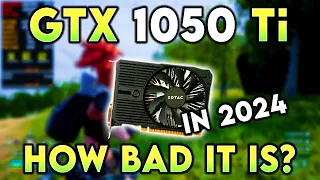 GTX 1050 Ti in 2024 - How Bad it is?