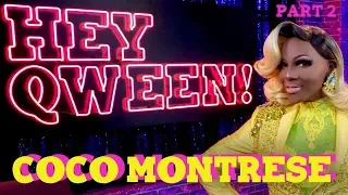 COCO MONTRESE on Hey Qween! - Part 2