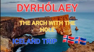 DYRHOLAEY THE ARCH WITH THE HOLE//FAMILY TRIP// 240423