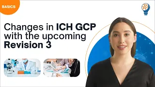 Changes in ICH GCP with the Upcoming Revision 3