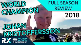 Johan Kristoffersson World RX Champion 2018 ! FIA World Rallycross 2018 Season Review