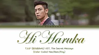 BIGBANG T.O.P - HI HARUKA (안녕 하루카) (탑 - 안녕 하루카) [Color Coded Lyrics Han/Rom/Eng)]