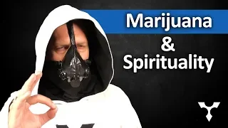 Marijuana and Spirituality - The Hidden Connection