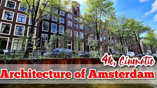 Architecture of Amsterdam - Beautiful Sunday - 4k Cinematic