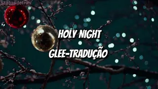 Holy Night-Glee//Tradução