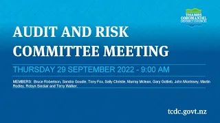 29 September 2022 - Audit and Risk Committee Meeting Recording - Part 2