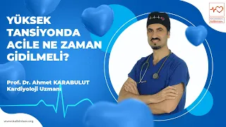 Yüksek tansiyonda acile ne zaman gidilmeli? Prof. Dr. Ahmet Karabulut