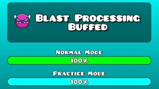 Blast Processing Buffed by VisibleBottle (Me) | Geometry Dash