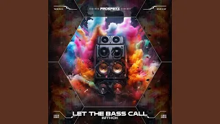 Let The Bass Call (Original Mix)