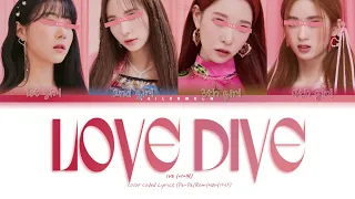 IVE (아이브) -  LOVE DIVE  [Your Girl Group 4 members] | (Color Coded Lyrics Pt-Pt|Rom|Han|가사)