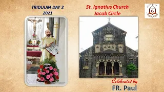 Day 2 of TRIDUUM - NOVENA and the HOLY EUCHARIST, Fri, 30 July 2021:7PM - St Ignatius ⛪ Jacob Circle