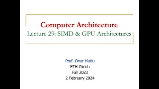Computer Architecture - Lecture 29: SIMD & GPU Architectures (Fall 2023)