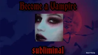 Become a real vampire subliminal (long version)