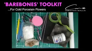 BAREBONES Cold Porcelain Flower - Making TOOLBOX - Essentials Tools Only (2019)