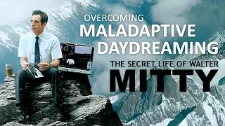 The Secret Life of Walter Mitty | Overcoming Maladaptive Daydreaming