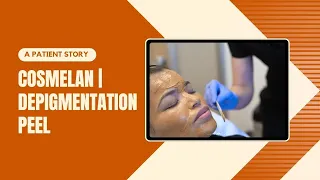 A Patient Story | Cosmelan | Depigmentation Peel | West Hollywood, CA | Dr. Jason Emer