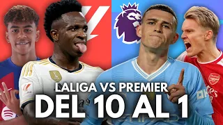 LALIGA VS PREMIER LEAGUE 2024, ¿CUÁL ES MEJOR? (10º-1º)