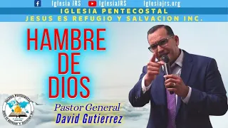 IglesiaJRS/Tema: Hambre De Dios (Salmos 42:1-3)- Pastor General David Gutiérrez